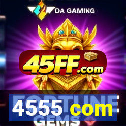 4555 com